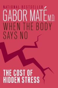 GaborMate_WhenTheBodySaysNo